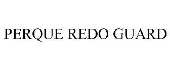 PERQUE REDO GUARD