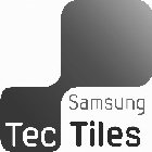 SAMSUNG TEC TILES