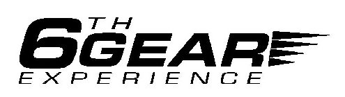 6TH GEAR EXPERIENCE
