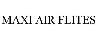 MAXI AIR FLITES