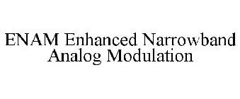 ENAM ENHANCED NARROWBAND ANALOG MODULATION