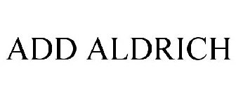 ADD ALDRICH