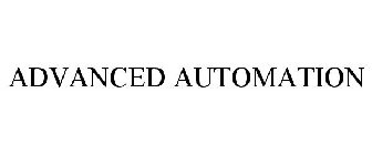 ADVANCED AUTOMATION