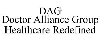 DAG DOCTOR ALLIANCE GROUP HEALTHCARE REDEFINED