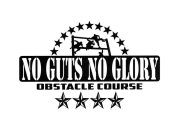 NO GUTS NO GLORY OBSTACLE COURSE