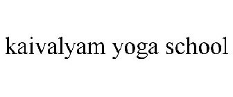 KAIVALYAM YOGA SCHOOL