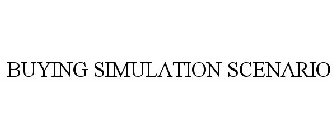 BUYING SIMULATION SCENARIO