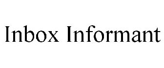 INBOX INFORMANT