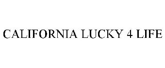 CALIFORNIA LUCKY 4 LIFE