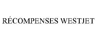 RÉCOMPENSES WESTJET