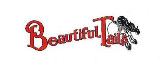 BEAUTIFUL TAILS