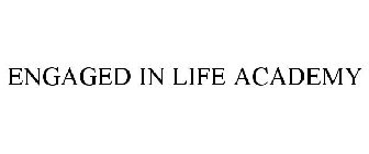 ENGAGED IN LIFE ACADEMY