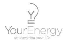 YE YOUR ENERGY EMPOWERING YOUR LIFE