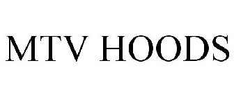 MTV HOODS