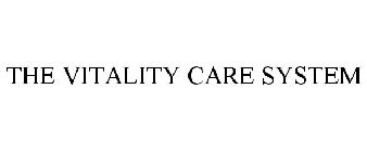 THE VITALITY CARE SYSTEM