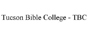 TUCSON BIBLE COLLEGE TBC