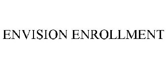 ENVISION ENROLLMENT