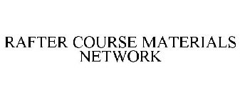 RAFTER COURSE MATERIALS NETWORK