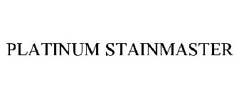 PLATINUM STAINMASTER