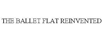 THE BALLET FLAT REINVENTED