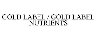 GOLD LABEL / GOLD LABEL NUTRIENTS