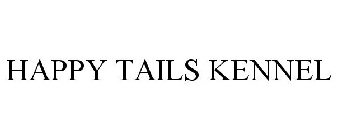 HAPPY TAILS KENNEL