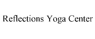 REFLECTIONS YOGA CENTER