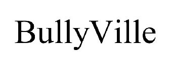 BULLYVILLE