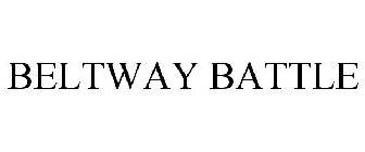 BELTWAY BATTLE