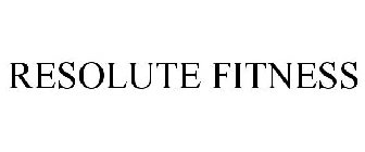 RESOLUTE FITNESS