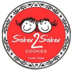 SISTER2SISTER COOKIES TYLER, TEXAS