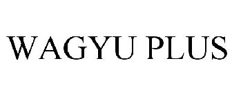 WAGYU PLUS
