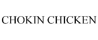 CHOKIN' CHICKEN