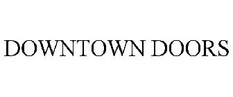 DOWNTOWN DOORS