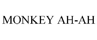 MONKEY AH-AH