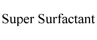 SUPER SURFACTANT