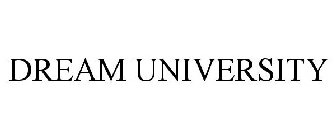 DREAM UNIVERSITY