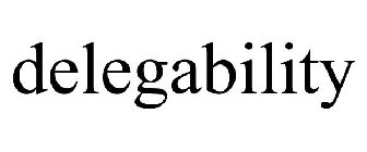 DELEGABILITY