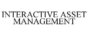 INTERACTIVE ASSET MANAGEMENT