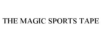 THE MAGIC SPORTS TAPE