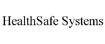 HEALTHSAFE SYSTEMS