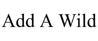 ADD A WILD