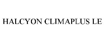 HALCYON CLIMAPLUS LE