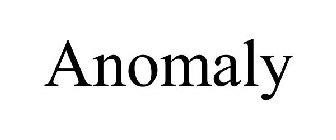 ANOMALY