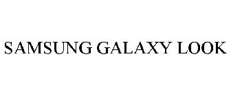 SAMSUNG GALAXY LOOK