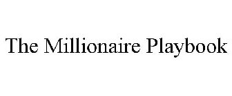 THE MILLIONAIRE PLAYBOOK