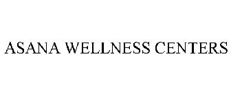 ASANA WELLNESS CENTERS