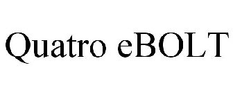 QUATRO EBOLT