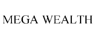 MEGA WEALTH