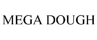 MEGA DOUGH